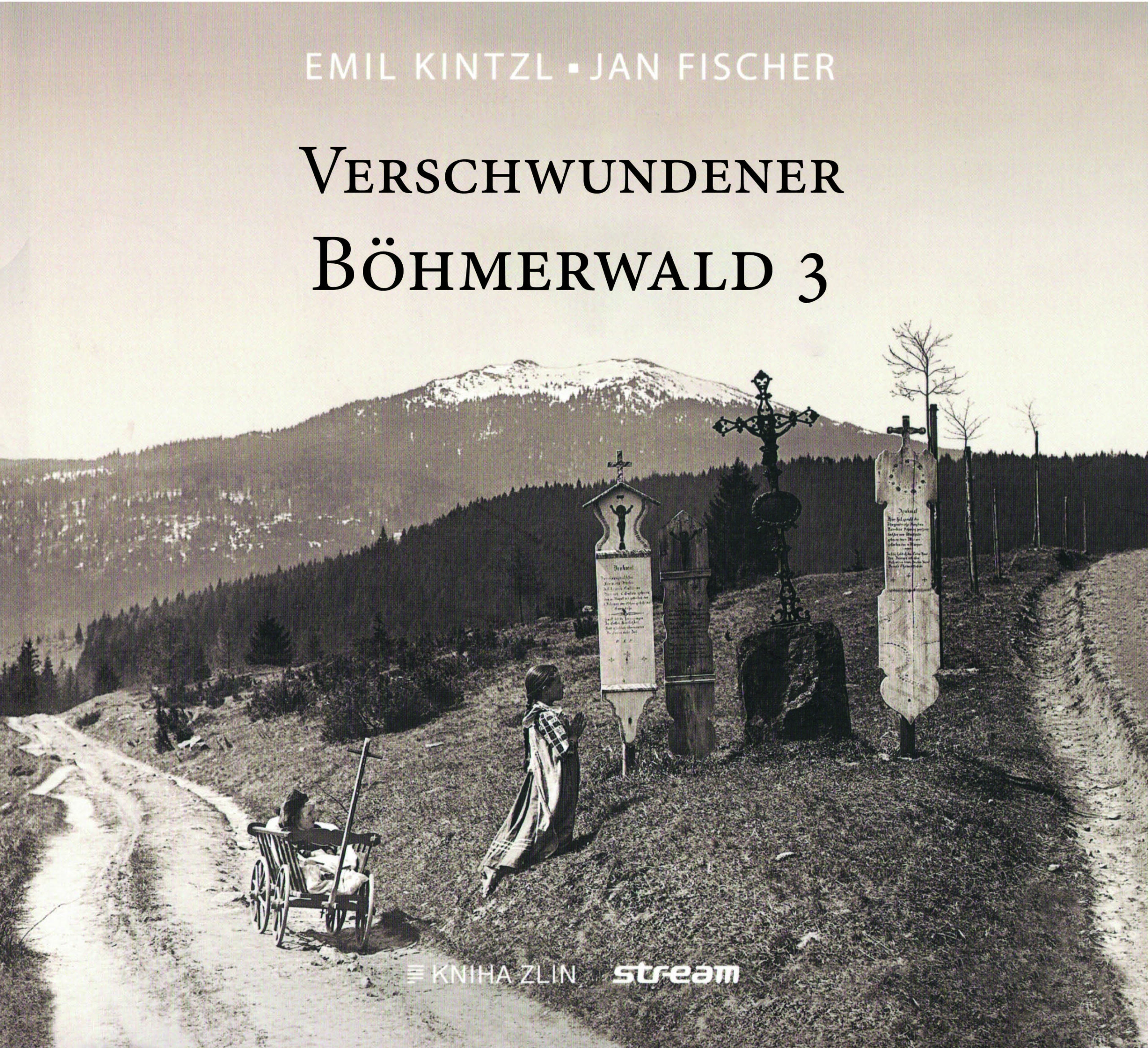 Verschwundener Böhmerwald 3